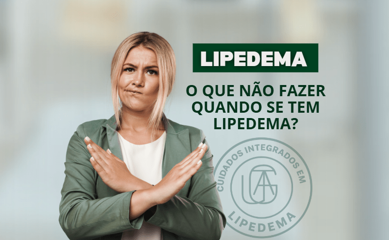 O que Não Fazer Quando se Tem Lipedema: Principais Erros a Evitar