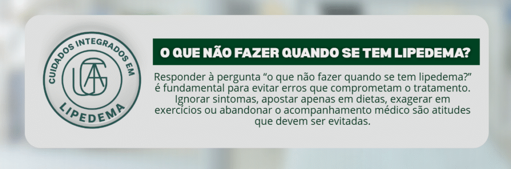 O que não fazer quando se tem Lipedema?