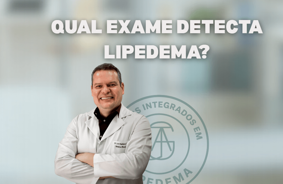 Qual exame detecta lipedema? Métodos para diagnóstico preciso
