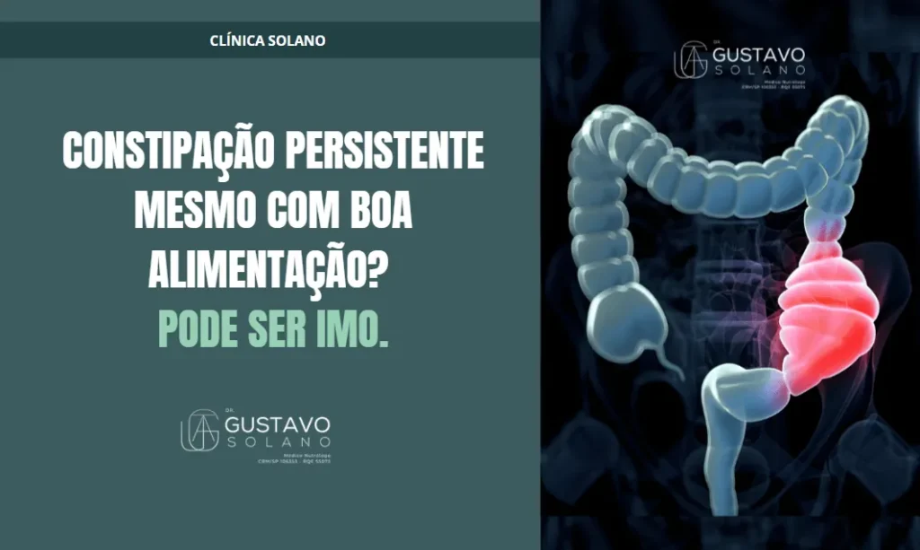 Constipação Persistente Mesmo com Boa Alimentação? Pode Ser IMO | Dr. Gustavo Solano