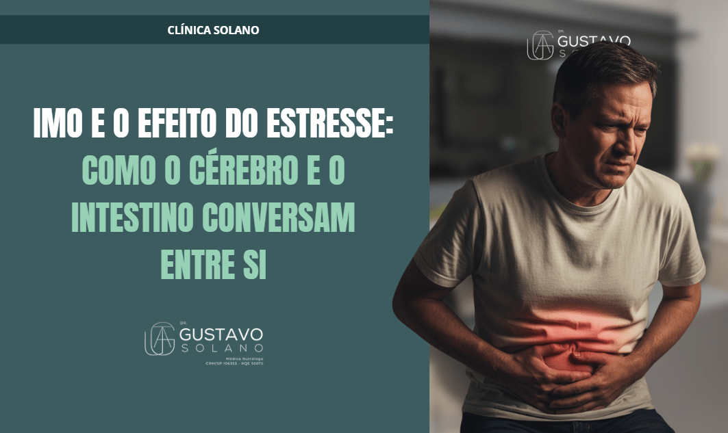 Estresse pode causar IMO - ligação entre cérebro e intestino