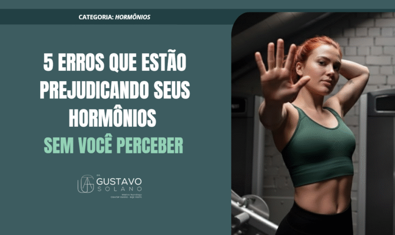 5 erros que estão prejudicando seus hormônios