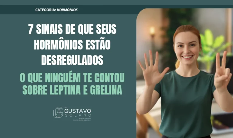 7 Sinais de Hormônios Desregulados: O Que Ninguém Te Conta Sobre Leptina e Grealina