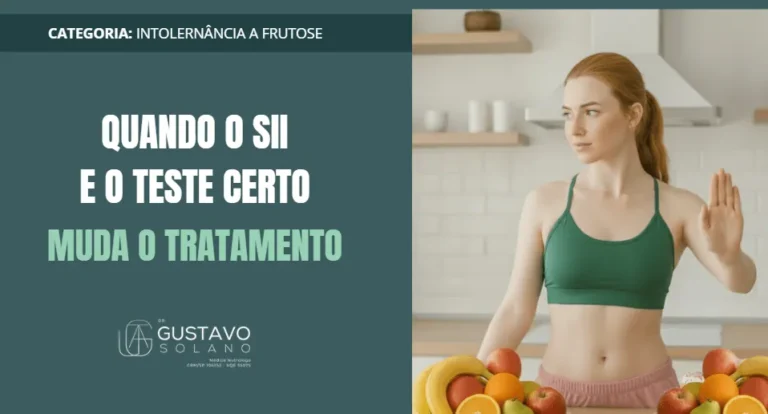 Intolerância à frutose: quando o SII e o teste certo muda o tratamento